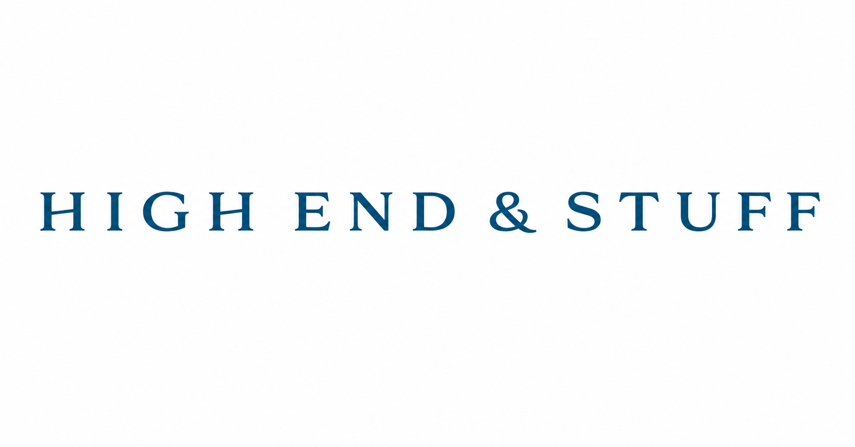 HIGH END & STUFF